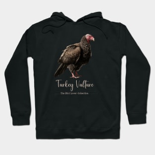 Turkey Vulture - The Bird Lover Collection Hoodie